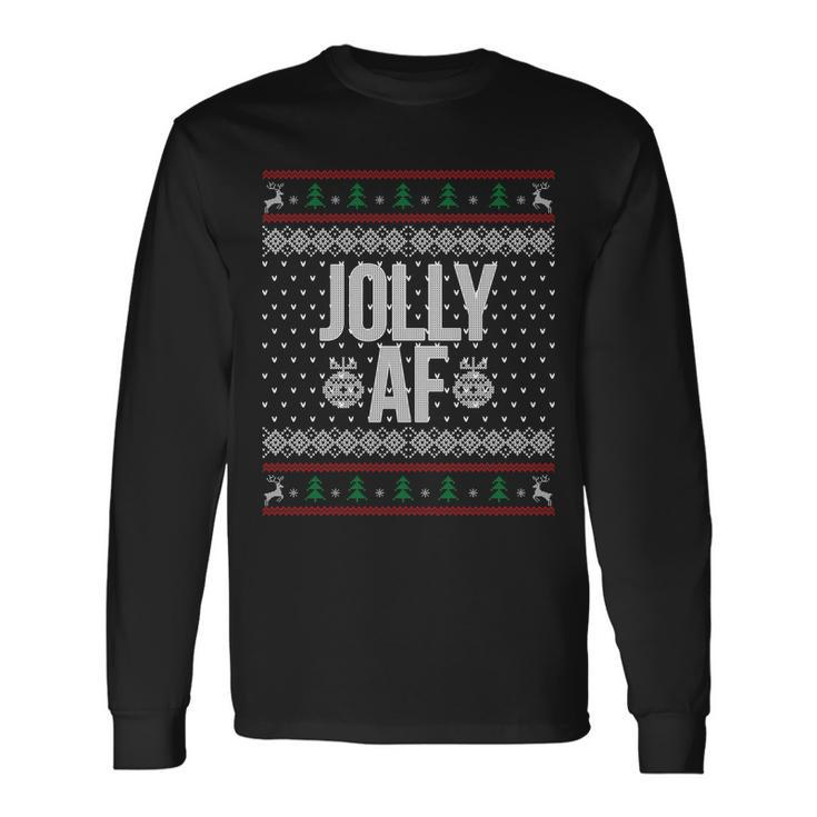 Jolly Af Ugly Christmas Long Sleeve T-Shirt