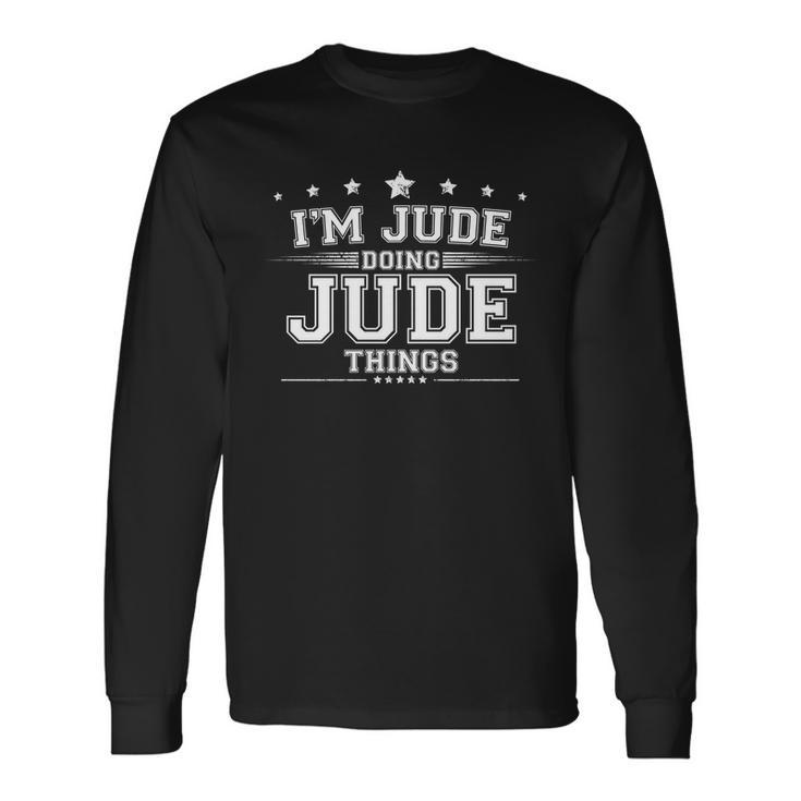 Im Jude Doing Jude Things Long Sleeve T-Shirt