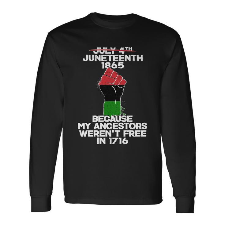 Juneteenth 1865 American African Freedom Day Long Sleeve T-Shirt Gifts ideas