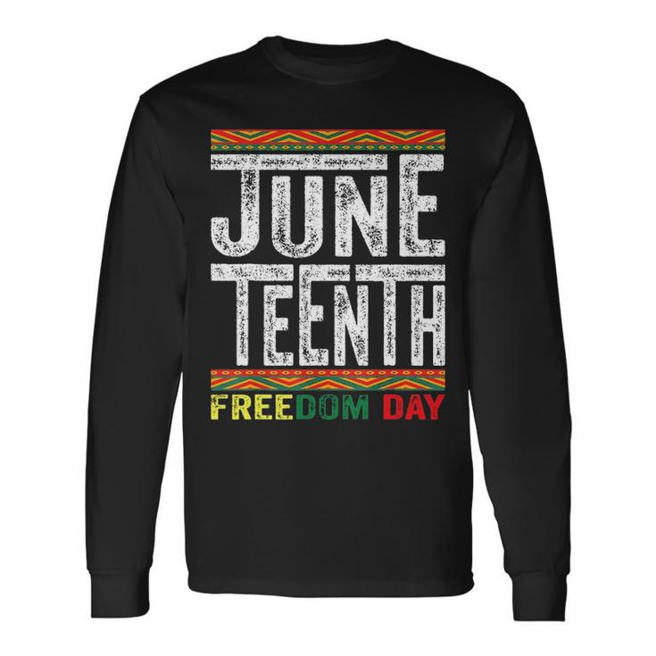 Juneteenth Since 1865 Black History Month Freedom Day Girl Long Sleeve T-Shirt