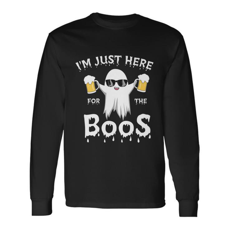 Im Just Here For The Boos Halloween Quote Long Sleeve T-Shirt Gifts ideas