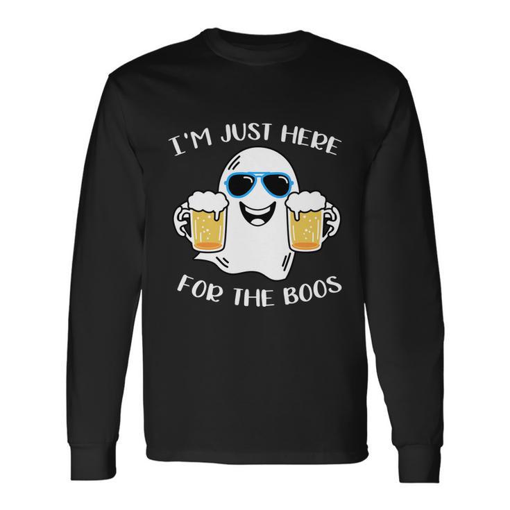 Im Just Here For The Boos Halloween Quote Long Sleeve T-Shirt