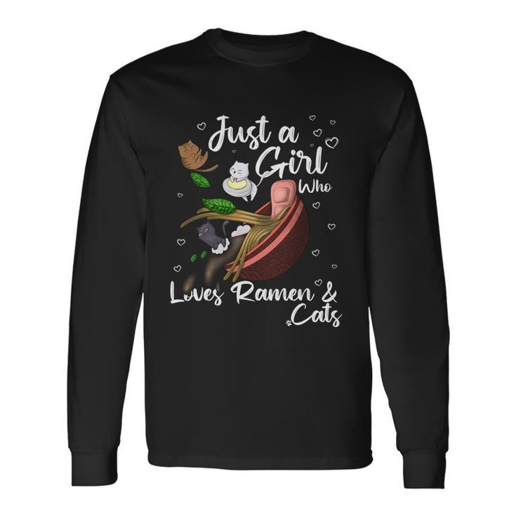 Just A Girl Who Loves Ramen And Cats Long Sleeve T-Shirt