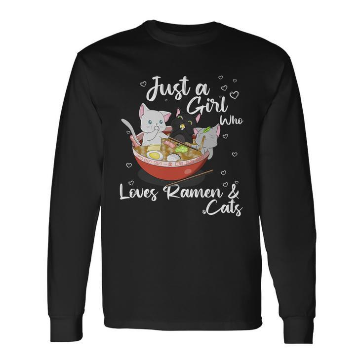 Just A Girl Who Loves Ramen And Cats Long Sleeve T-Shirt - Thegiftio