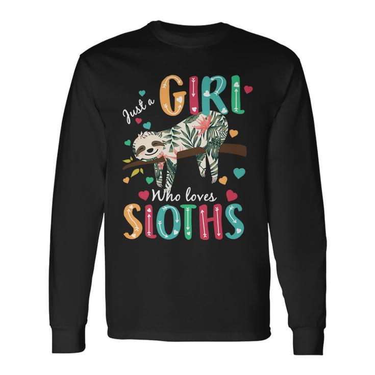 Just A Girl Who Loves Sloths Long Sleeve T-Shirt