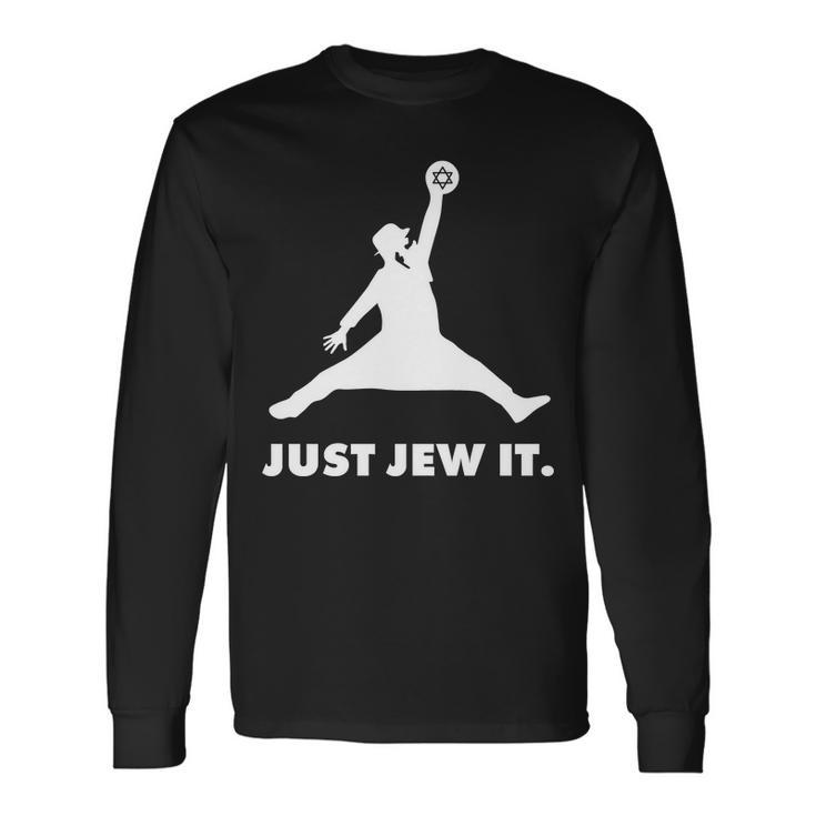 Just Jew It V2 Long Sleeve T-Shirt