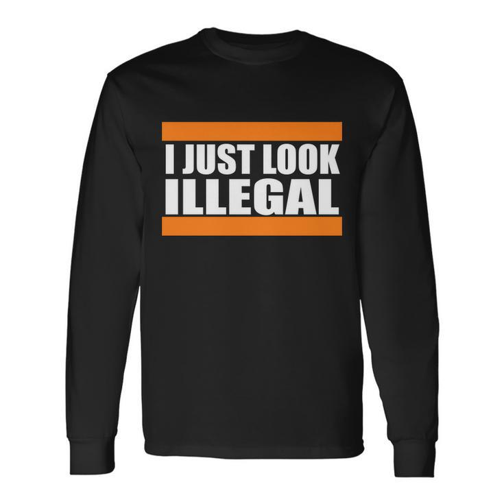 I Just Look Illegal Box Tshirt Long Sleeve T-Shirt Gifts ideas
