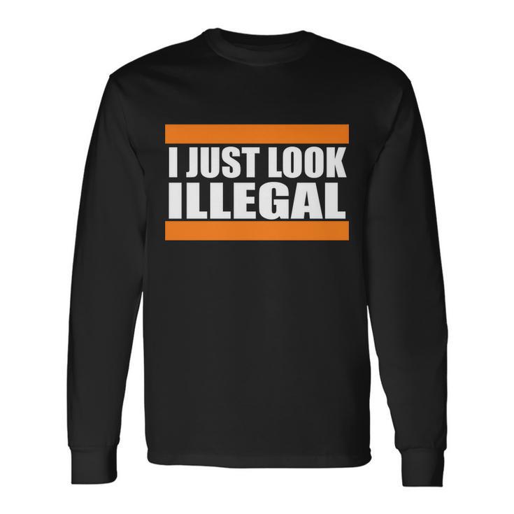 I Just Look Illegal Box Tshirt Long Sleeve T-Shirt