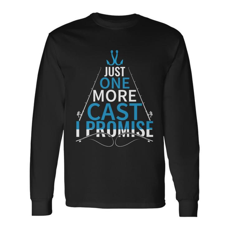 Just One More Cast I Promise V2 Long Sleeve T-Shirt