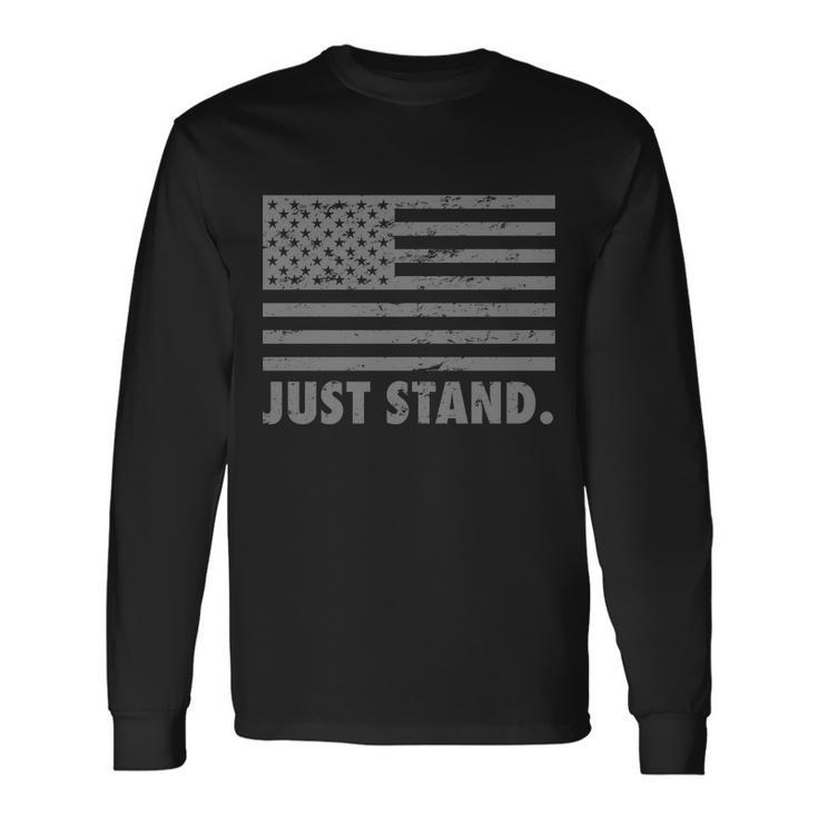 Just Stand Grey Style Flag Tshirt Long Sleeve T-Shirt Gifts ideas