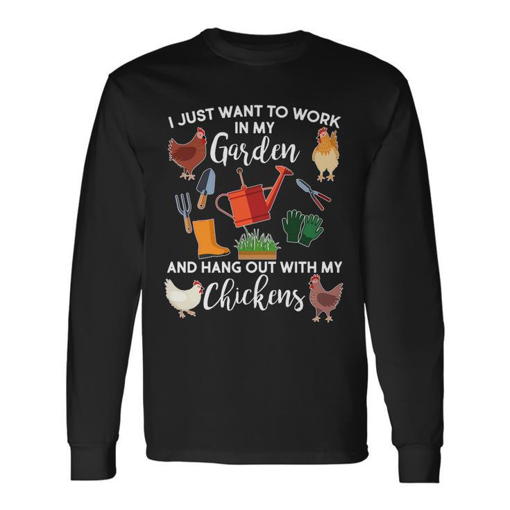 I Just Want Work In My Garden And Hang Out With My Chickens V2 Long Sleeve T-Shirt