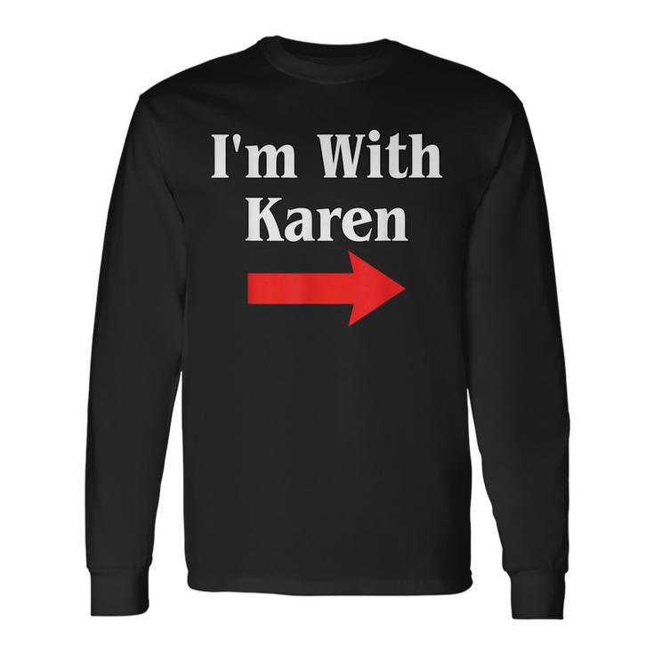 Karen Halloween Costume Im With Karen Men Women Long Sleeve T-Shirt T-shirt Graphic Print