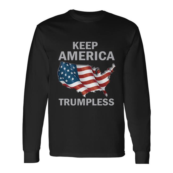 Keep America Trumpless V10 Long Sleeve T-Shirt