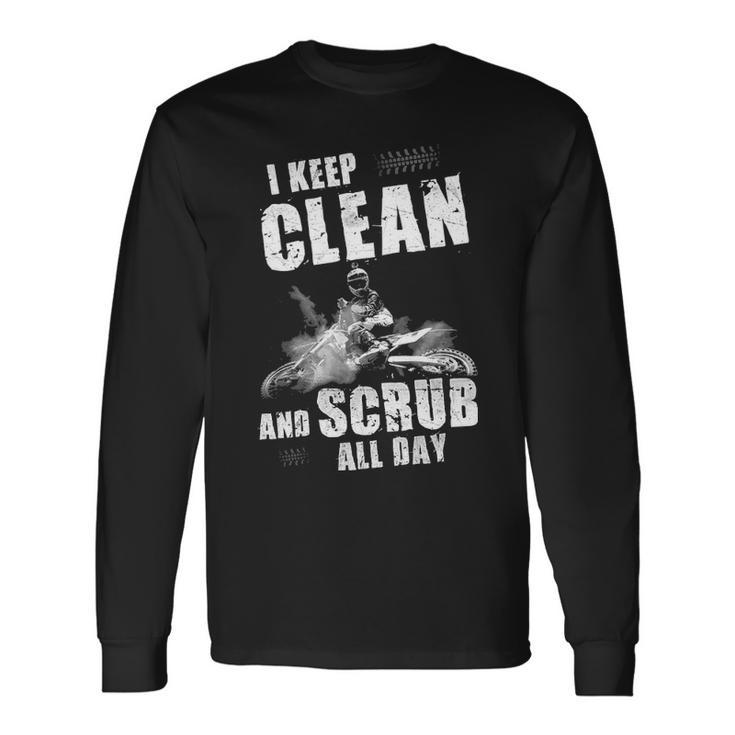 I Keep Clean & Scrub Long Sleeve T-Shirt