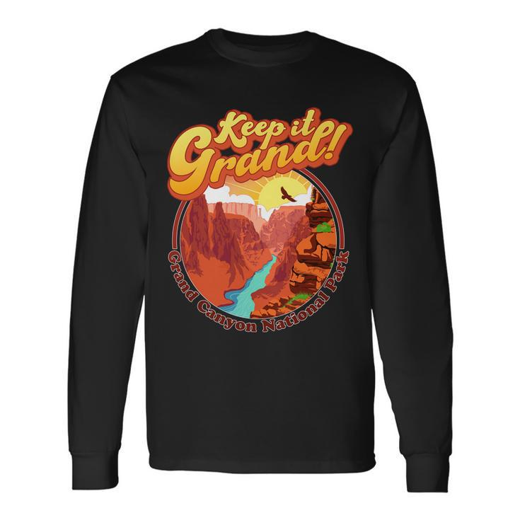 Keep It Grand Great Canyon National Park Long Sleeve T-Shirt Gifts ideas
