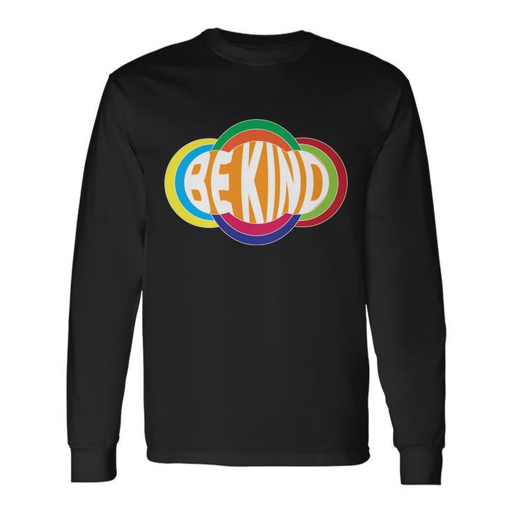 Be Kind 70S Retro Logo Tribute Long Sleeve T-Shirt Gifts ideas