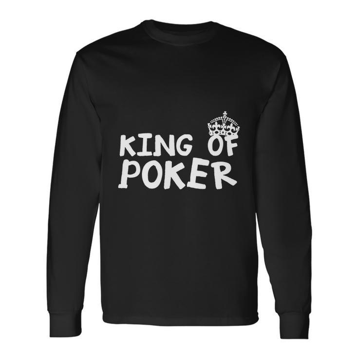King Of Poker Long Sleeve T-Shirt