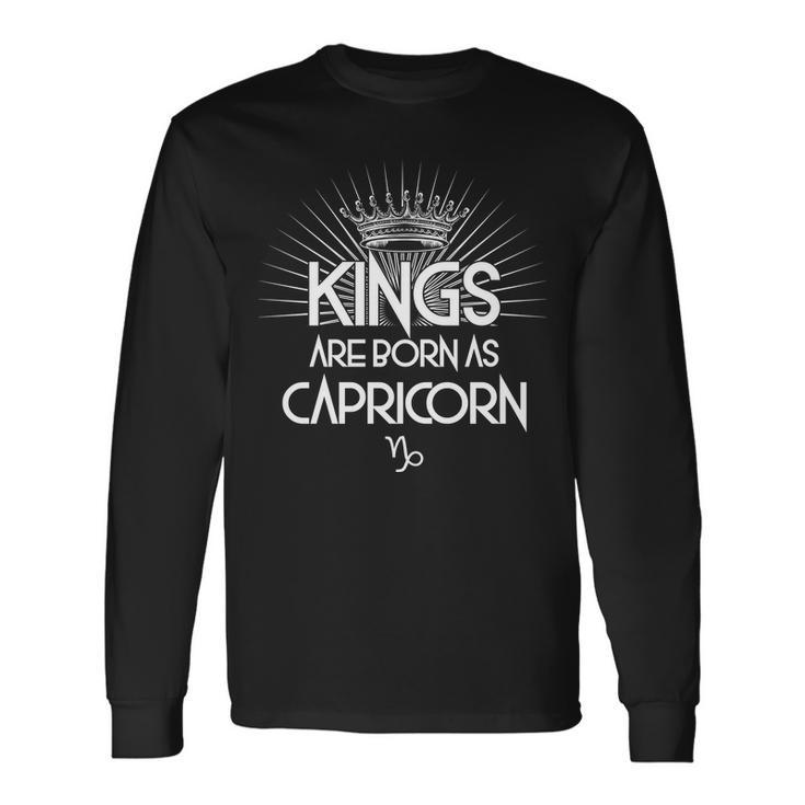 Kings Are Born As Capricorn Long Sleeve T-Shirt