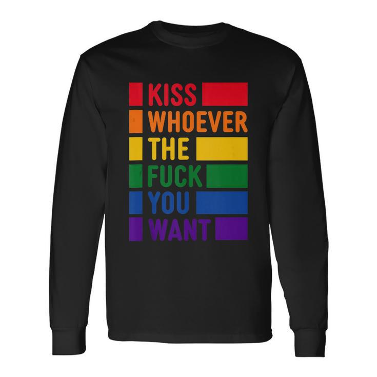 Kiss Whoever The Fuck You Want Lgbt Rainbow Pride Flag Long Sleeve T-Shirt Gifts ideas