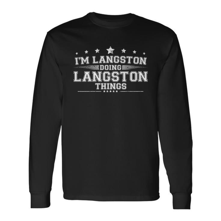 Im Langston Doing Langston Things Long Sleeve T-Shirt Gifts ideas