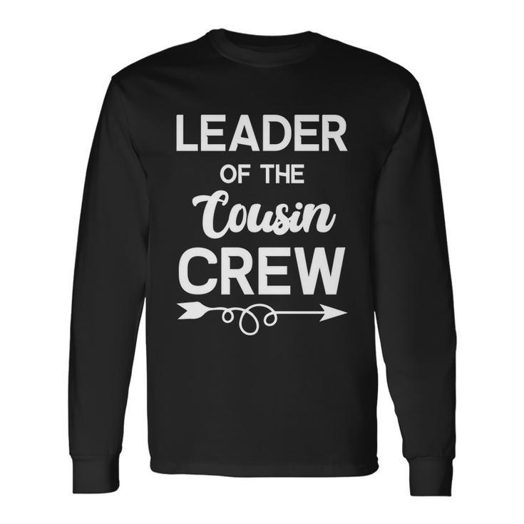 Leader Of The Cousin Crew Tee Leader Of The Cousin Crew Long Sleeve T-Shirt