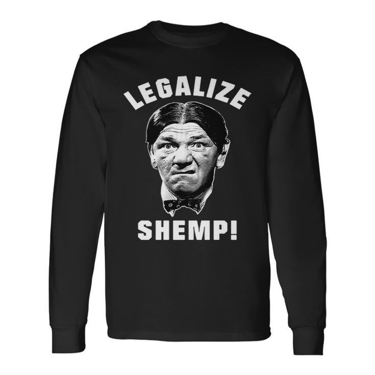 Legalize Shemp Three Stooges Tshirt Long Sleeve T-Shirt