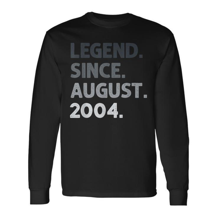 Legend Since August 2004 18 Years Old 18Th Birthday Long Sleeve T-Shirt