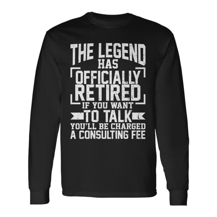 The Legend Has Officially Retired Tshirt Long Sleeve T-Shirt