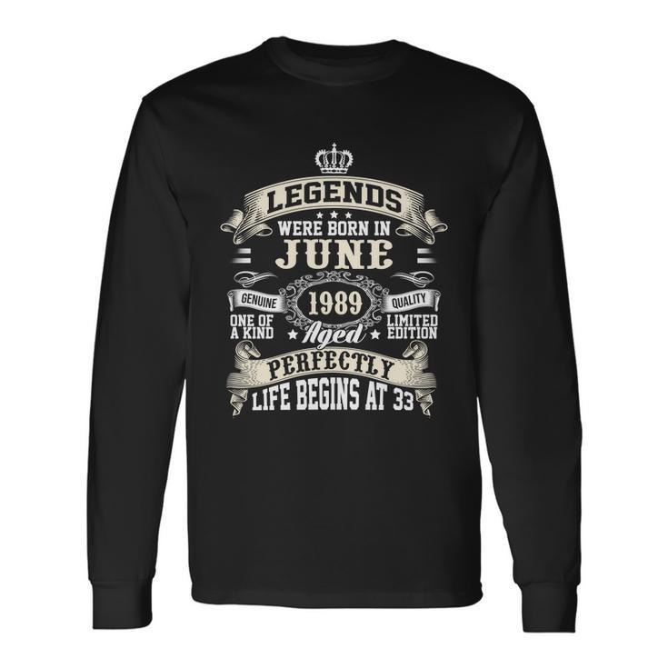 Legends Were Born In June 1989 Vintage 33Rd Birthday & Women Long Sleeve T-Shirt