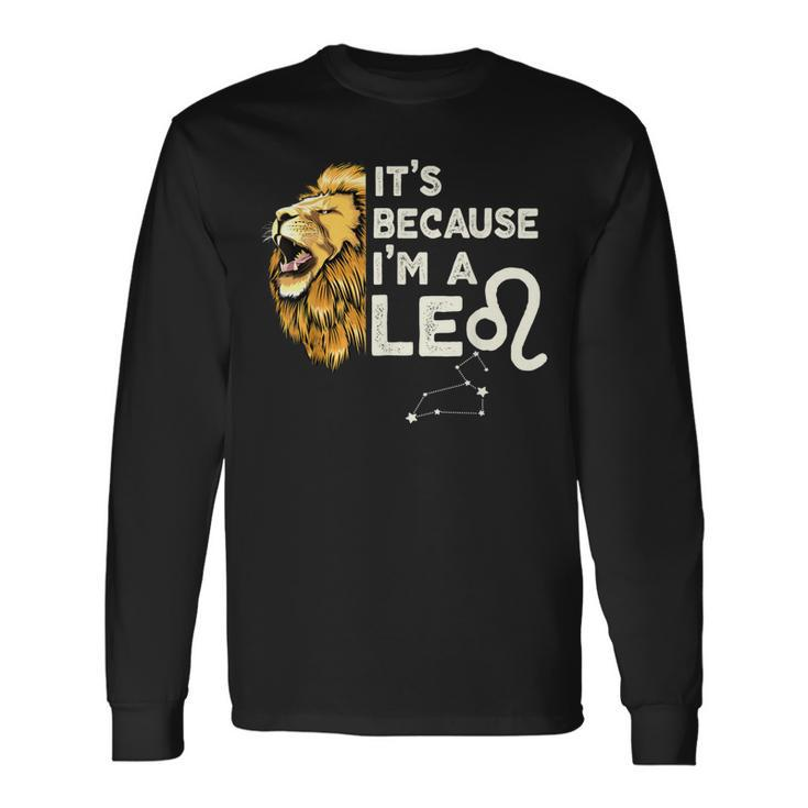 Im A Leo Zodiac Sign Astrology July August Birthday Leo Men Women Long Sleeve T-Shirt T-shirt Graphic Print