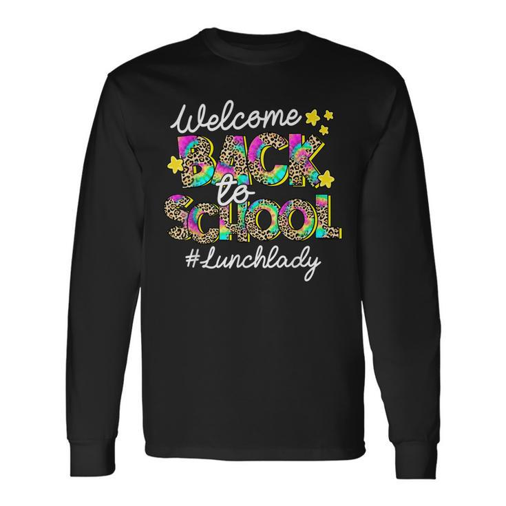 Leopard Welcome Back To School Lunch Lady Life Long Sleeve T-Shirt