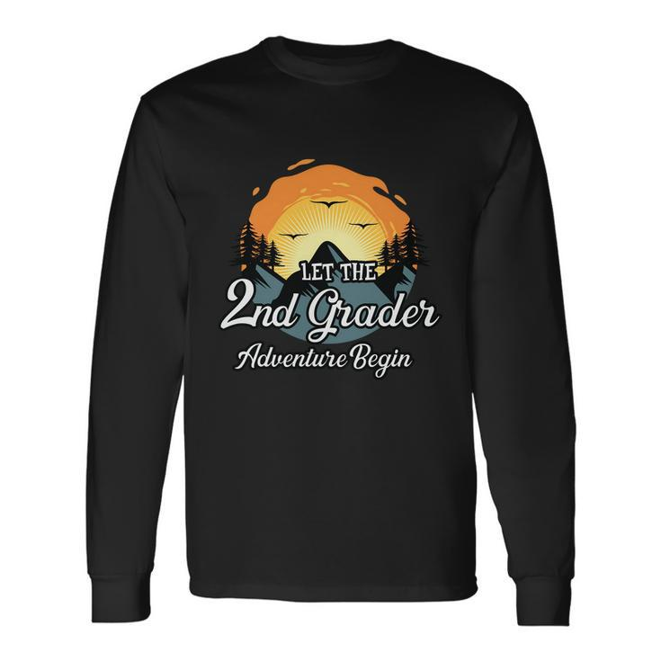 Let The 2Nd Grade Adventure Begin Back To School Long Sleeve T-Shirt