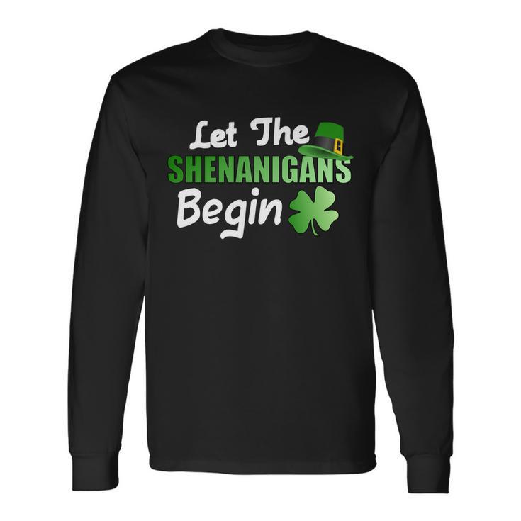 Let The Shenanigans Begin St Patty Tshirt Long Sleeve T-Shirt