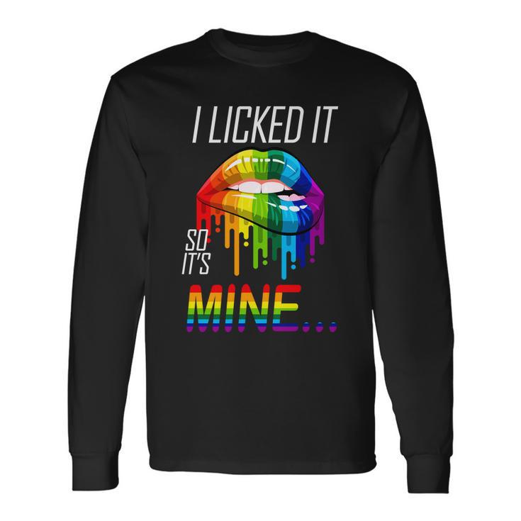 Lgbt I Licked It So Its Mine Gay Pride Lips Tshirt Long Sleeve T-Shirt Gifts ideas