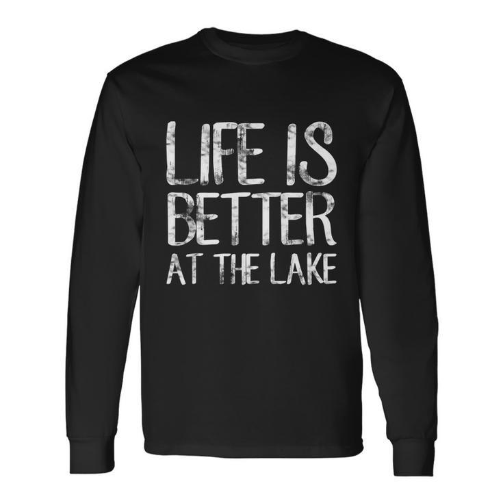 Life Is Better At The Lake Shirt Camping Fishing Tee Long Sleeve T-Shirt