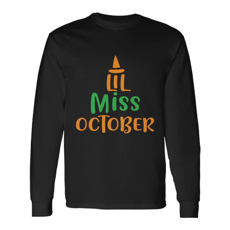 Lil Miss October Halloween Quote V4 Long Sleeve T-Shirt
