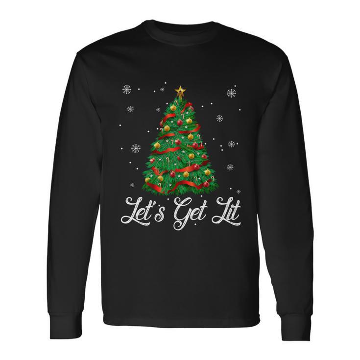 Lets Get Lit Christmas Tree Ing Meaningful Long Sleeve T-Shirt