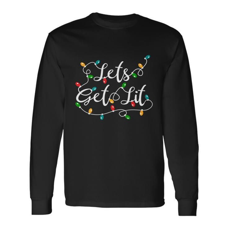 Lets Get Lit Xmas Holidays Christmas Long Sleeve T-Shirt Gifts ideas