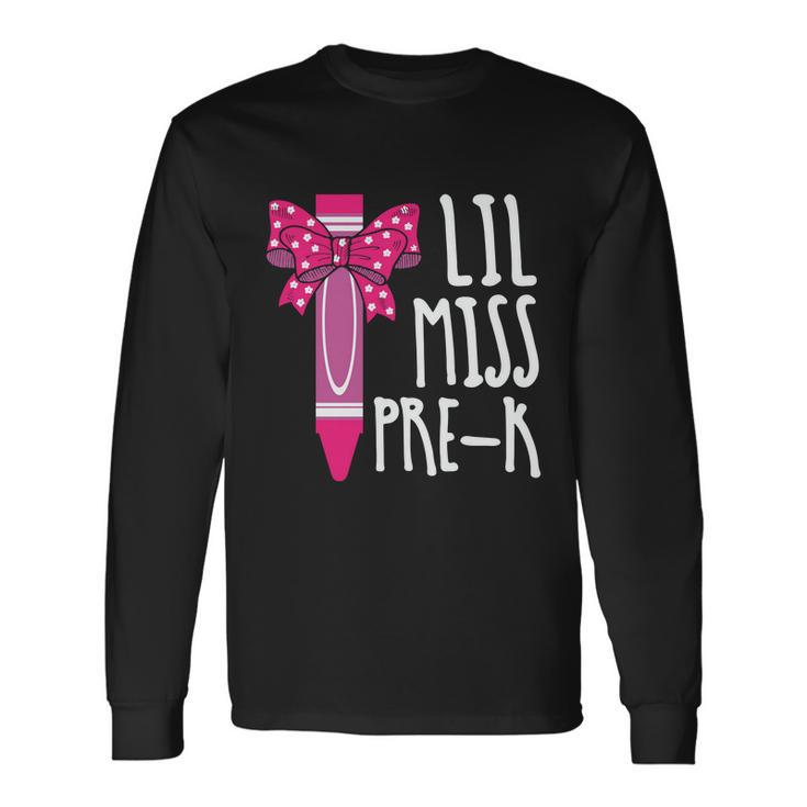Little Miss Prek Cray On Back To School First Day Of School Long Sleeve T-Shirt Gifts ideas