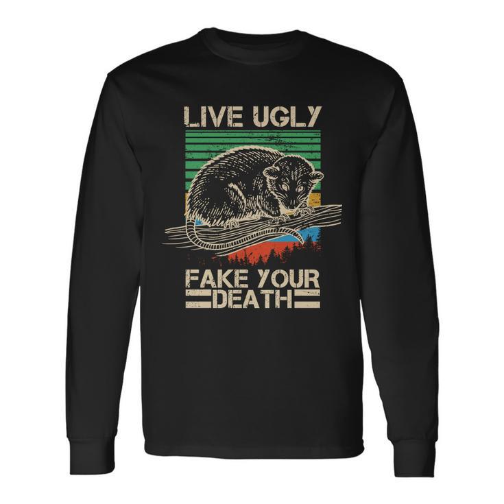 Live Ugly Fake Your Death Retro Vintage Opossum Long Sleeve T-Shirt