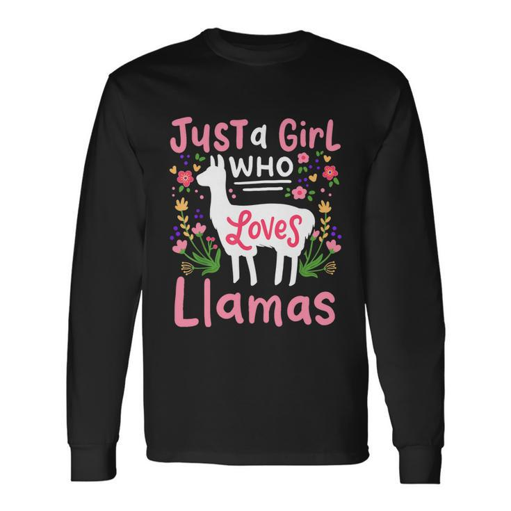 Llama Just A Girl Who Loves Llamas Llama Lover Long Sleeve T-Shirt