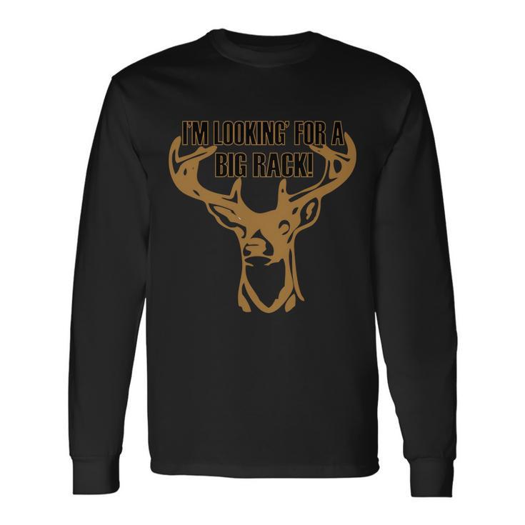 Im Looking For A Big Rack Tshirt Long Sleeve T-Shirt