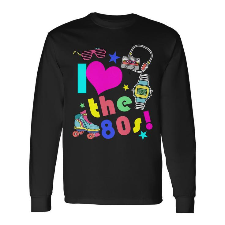 I Love The 80S Retro Party Mashup Long Sleeve T-Shirt