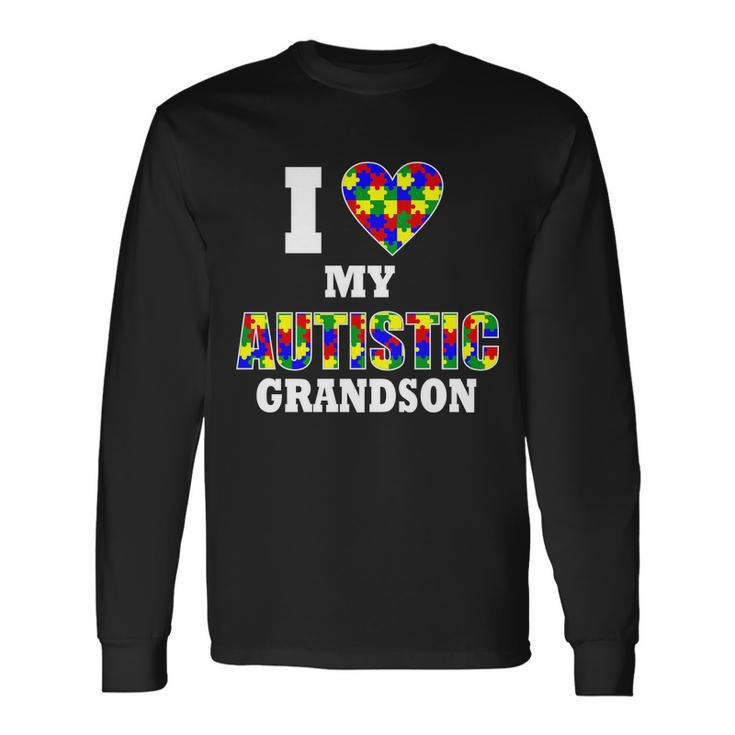 I Love My Autistic Grandson Autism Tshirt Long Sleeve T-Shirt