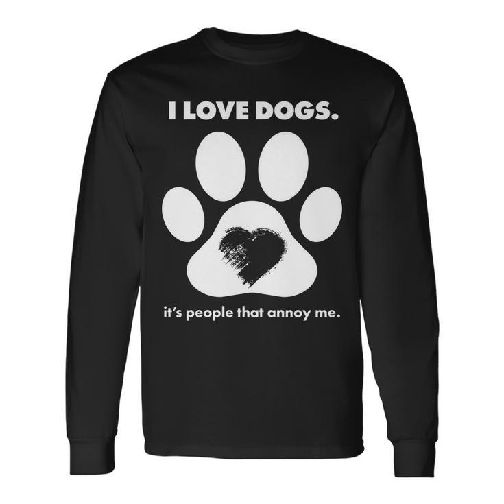 Love Dogs Hate People Tshirt Long Sleeve T-Shirt Gifts ideas