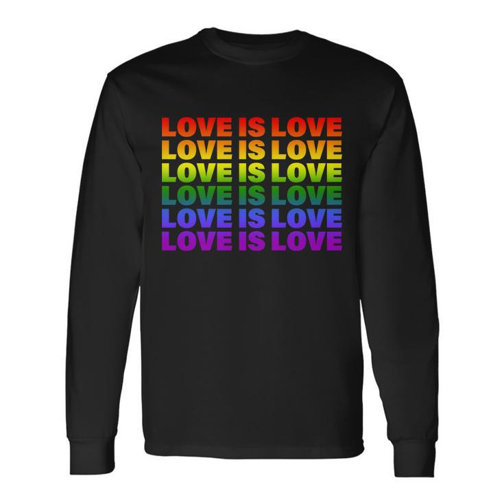 Love Is Love Lgbtq Rainbow Long Sleeve T-Shirt