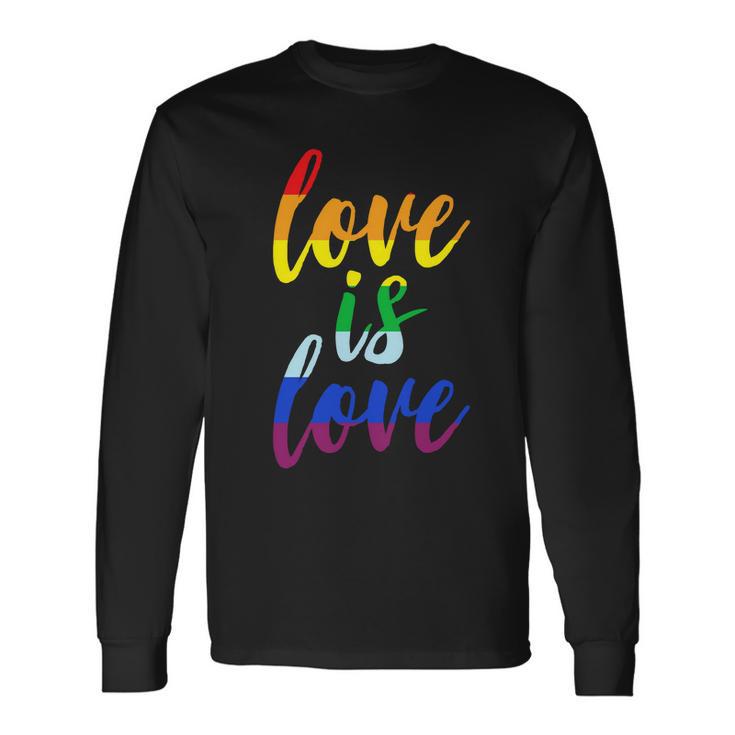 Love Is Love Tshirt Long Sleeve T-Shirt