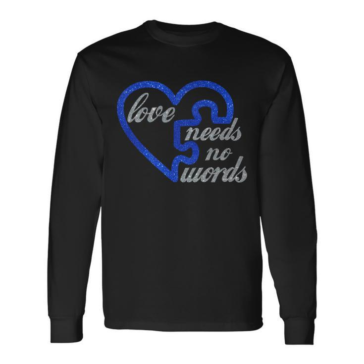 Love Needs No Words Autism Awareness Heart Puzzle Long Sleeve T-Shirt