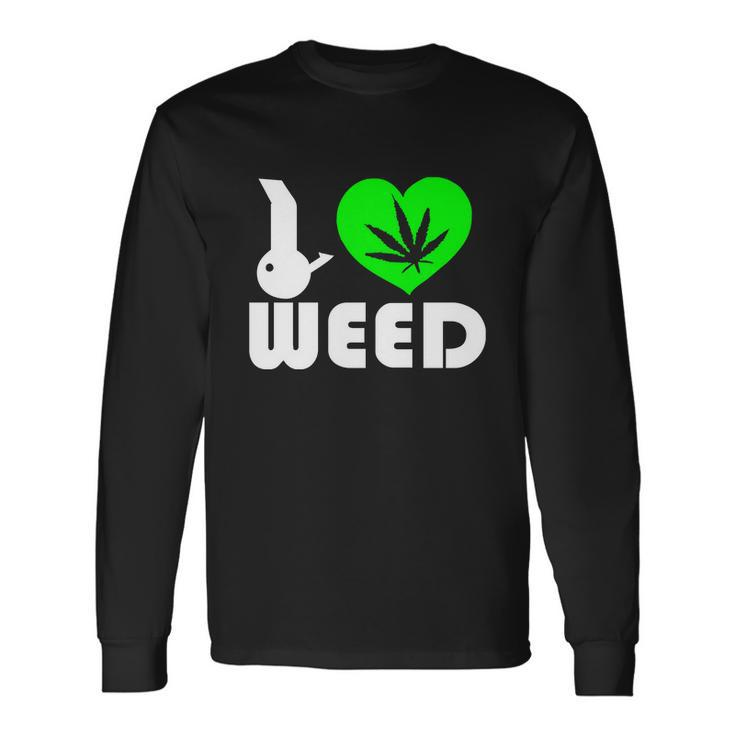 I Love Weed Fun Tshirt Long Sleeve T-Shirt Gifts ideas