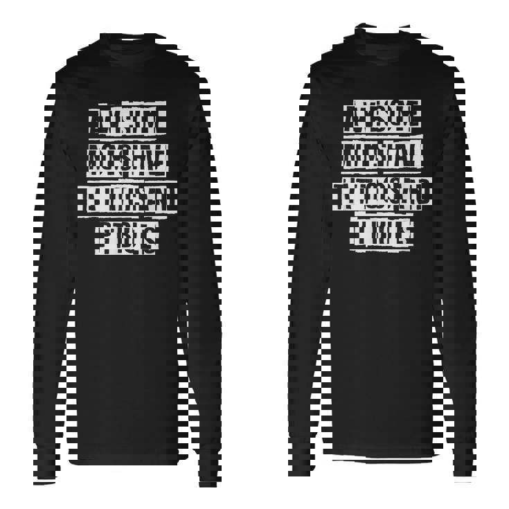 Lovely Cool Sarcastic Awesome Moms Have Tattoos And Long Sleeve T-Shirt Gifts ideas Lovely Cool Sarcastic Awesome Moms Have Tattoos And Long Sleeve T-Shirt Gifts ideas